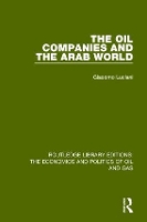 Book Cover for The Oil Companies and the Arab World by Giacomo Luciani