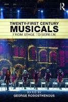 Book Cover for Twenty-First Century Musicals by George Rodosthenous