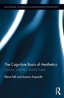 Book Cover for The Cognitive Basis of Aesthetics by Elena Fell, Ioanna Kopsiafti