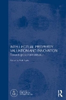 Book Cover for Intellectual Property Valuation and Innovation by Ruth (Centre for Japanese and East Asian Studies, London, UK) Taplin