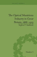 Book Cover for The Optical Munitions Industry in Great Britain, 1888-1923 by Stephen C Sambrook