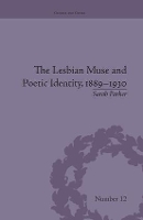 Book Cover for The Lesbian Muse and Poetic Identity, 1889-1930 by Sarah Parker