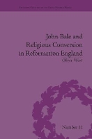 Book Cover for John Bale and Religious Conversion in Reformation England by Oliver Wort