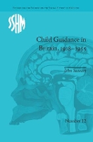 Book Cover for Child Guidance in Britain, 1918–1955 by John Stewart