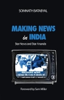 Book Cover for Making News in India by Somnath Batabyal