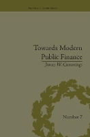 Book Cover for Towards Modern Public Finance by James W Cummings