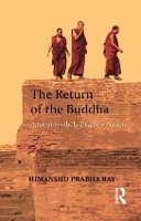 Book Cover for The Return of the Buddha by Himanshu Prabha Ray