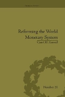 Book Cover for Reforming the World Monetary System by Carol M Connell