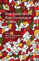 Book Cover for New Subjects and New Governance in India by Ranabir Samaddar