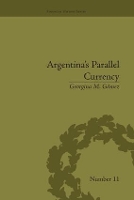 Book Cover for Argentina's Parallel Currency by Georgina M Gomez