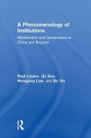 Book Cover for A Phenomenology of Institutions by Raul Lejano, Jia Guo, Hongping Lian, Bo Yin