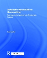 Book Cover for Advanced Visual Effects Compositing by Lee (Visual Effects Artist, USA) Lanier