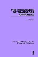 Book Cover for The Economics of Transport Appraisal by A.J. Harrison