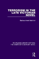 Book Cover for Terrorism in the Late Victorian Novel by Barbara Arnett Melchiori