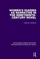 Book Cover for Women's Diaries as Narrative in the Nineteenth-Century Novel by Catherine Delafield