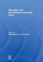 Book Cover for Managing and Developing Community Sport by Rob Wilson