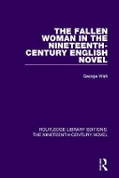 Book Cover for The Fallen Woman in the Nineteenth-Century English Novel by George Watt