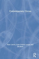 Book Cover for Contemporary Circus by Katie (Skadada, Australia) Lavers, Louis Patrick Leroux, Jon Burtt