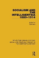 Book Cover for Socialism and the Intelligentsia 1880-1914 by Carl Levy