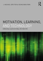 Book Cover for Motivation, Learning, and Technology by J. Michael (University of North Texas, USA) Spector, Seung Won (Sungkyunkwan University, South Korea) Park