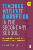 Book Cover for Teaching without Disruption in the Secondary School by Roland Chaplain