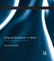 Book Cover for Dispute Resolution in Sport by David (University of Stirling, UK) McArdle