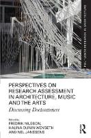 Book Cover for Perspectives on Research Assessment in Architecture, Music and the Arts by Fredrik Chalmers University of Technology, Sweden Nilsson