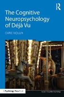 Book Cover for The Cognitive Neuropsychology of Déjà Vu by Chris (Institut Universitaire de France) Moulin