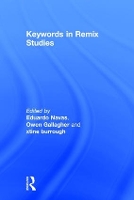 Book Cover for Keywords in Remix Studies by Eduardo Navas