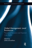 Book Cover for Global Management, Local Resistances by Ulrike École des Hautes Études en Sciences Sociales, France Schuerkens