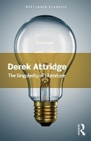 Book Cover for The Singularity of Literature by Derek (University of York, UK) Attridge