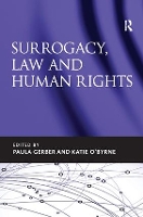 Book Cover for Surrogacy, Law and Human Rights by Paula Gerber, Katie O'Byrne
