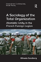 Book Cover for A Sociology of the Total Organization by Mikaela (Stockholm University, Sweden) Sundberg