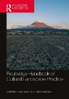 Book Cover for Routledge Handbook of Cultural Landscape Practice by Steve University of Sydney, Australia Brown