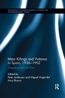 Book Cover for Mass Killings and Violence in Spain, 1936-1952 by Peter Anderson