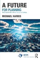 Book Cover for A Future for Planning by Michael Harris