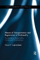 Book Cover for Means of Transportation and Registration of Nationality by Vincent (University of Queensland, Australia) P. Cogliati-Bantz