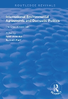 Book Cover for International Environmental Agreements and Domestic Politics by Arild Underdal, Kenneth Hanf