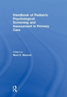 Book Cover for Handbook of Pediatric Psychological Screening and Assessment in Primary Care by Mark E. Maruish