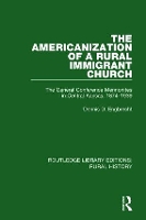 Book Cover for The Americanization of a Rural Immigrant Church by Dennis D Engbrecht