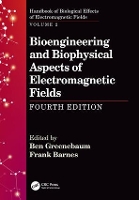 Book Cover for Bioengineering and Biophysical Aspects of Electromagnetic Fields, Fourth Edition by Ben (University of Wisconsin, Kenosha, USA) Greenebaum