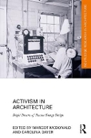 Book Cover for Activism in Architecture by Margot California Polytechnic State University, USA McDonald