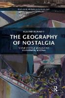 Book Cover for The Geography of Nostalgia by Alastair Bonnett