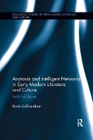 Book Cover for Androids and Intelligent Networks in Early Modern Literature and Culture by Kevin LaGrandeur