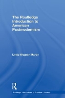 Book Cover for The Routledge Introduction to American Postmodernism by Linda University of North Carolina at Chapel Hill, USA WagnerMartin