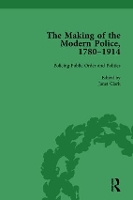 Book Cover for The Making of the Modern Police, 1780–1914, Part II vol 5 by Paul Lawrence, Janet Clark, Rosalind Crone, Haia Shpayer-Makov