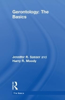 Book Cover for Gerontology: The Basics by Jennifer Sasser, Harry Moody