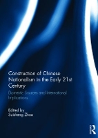 Book Cover for Construction of Chinese Nationalism in the Early 21st Century by Suisheng Zhao