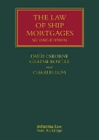 Book Cover for The Law of Ship Mortgages by David Osborne, Graeme Bowtle, Charles Buss