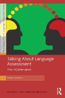 Book Cover for Talking About Language Assessment: The LAQ Interviews by Antony John Kunnan